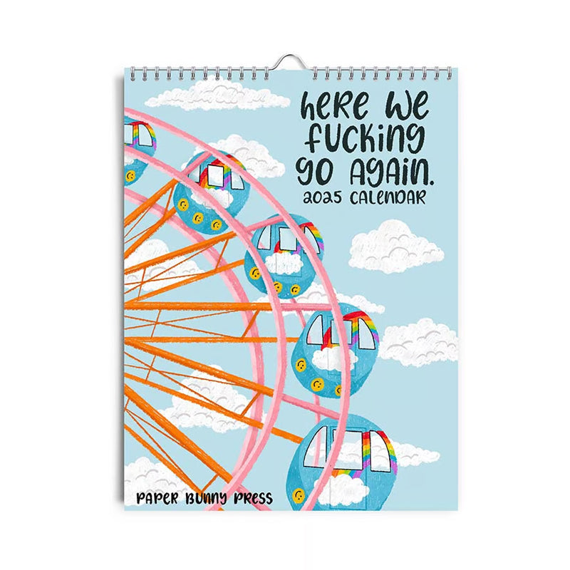 Best Seller - HERE WE FUCKING GO AGAIN 2025 CALENDAR