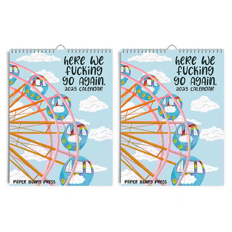 Best Seller - HERE WE FUCKING GO AGAIN 2025 CALENDAR