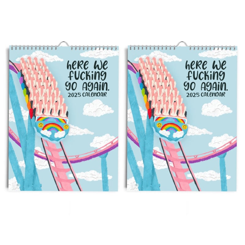 Best Seller - HERE WE FUCKING GO AGAIN 2025 CALENDAR