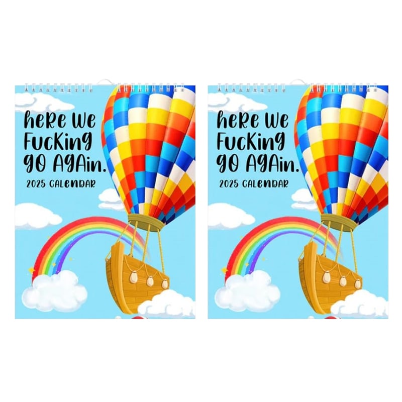 Best Seller - HERE WE FUCKING GO AGAIN 2025 CALENDAR